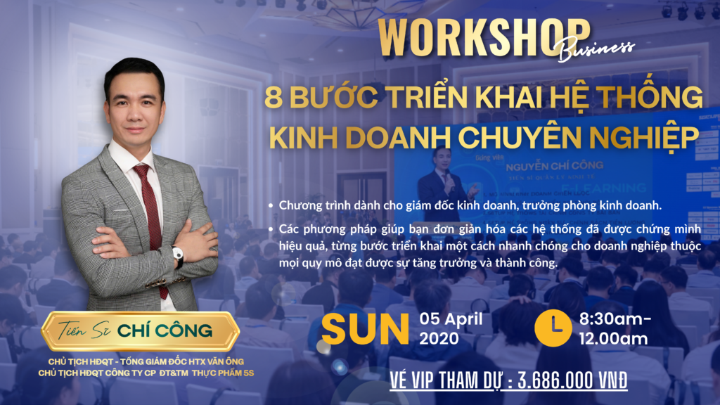 Workshop Kinh Doanh: 8 Bước Triển Khai Hệ Thống Kinh Doanh Chuyên Nghiệp