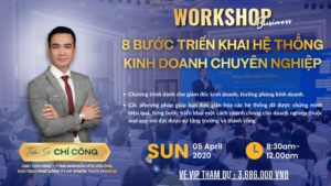 Workshop Kinh Doanh: 8 Bước Triển Khai Hệ Thống Kinh Doanh Chuyên Nghiệp