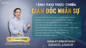 Khóa Học Giám Đốc Nhân Sự – Lãnh Đạo Thực Chiến Trong Quản Trị Nhân Sự Doanh Nghiệp